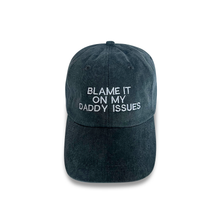 Load image into Gallery viewer, Blame It On My Daddy Issues charcoal embroidered trucker hat, funny statement cap